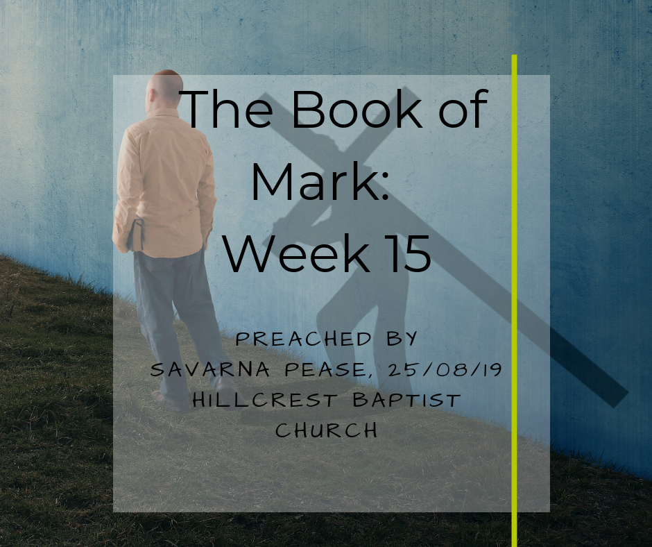 The Book of Mark: Week 15 – Savarna Pease